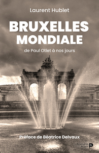 Picture of Bruxelles mondiale : de Paul Otlet à nos jours