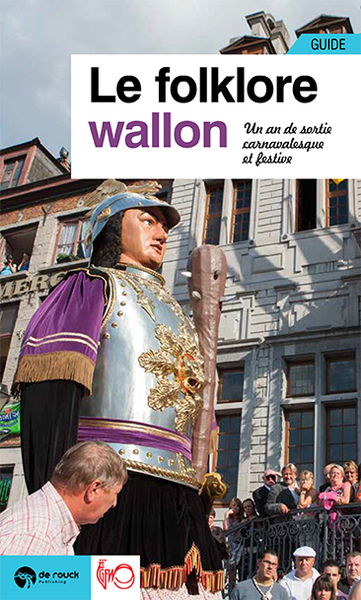 Image de Le folklore wallon - Un an de sorties festives et carnavalesques