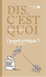 Image de Dis, c'est quoi l'esprit critique ?