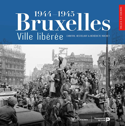 Image de Bruxelles, ville libérée : 1944-1945