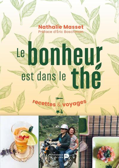 Picture of Le bonheur est dans le thé : recettes & voyages