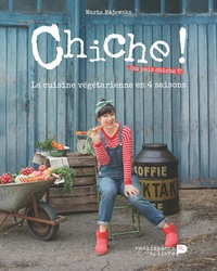 Image de Chiche ! (ou pois chiche ?) : la cuisine végétarienne en 4 saisons