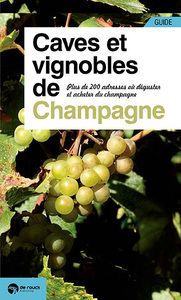 Picture of Caves et vignobles de Champagne : plus de 200 adresses où déguster et acheter du champagne