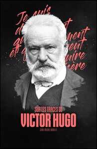 Picture of Sur les traces de Victor Hugo en Belgique