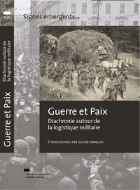 Image de Guerre et paix – diachronie autour de la logistique militaire