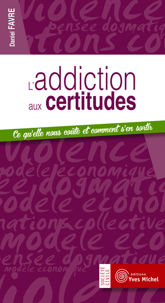 Picture of L'addiction aux certitudes