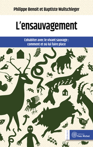 Image de L'ensauvagement : cohabiter avec le vivant sauvage