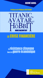 Picture of Titanic, avatar et le hobbit nous racontent la crise financière