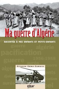 Image de Ma guerre d'Algérie - racontée à mes enfants et petits-enfants