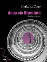 Image de ZINEA ETA LITERATURA - BEGIAREN AJEAK