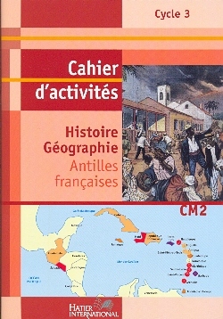Picture of CAHIER HISTOIRE GEOGRAPHIE CM2 ANTILLES LIVRET D'ACTIVITES