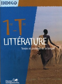 Image de FRANCAIS PREMIERE - TERMINALE Coll. INDIGO ELEVE