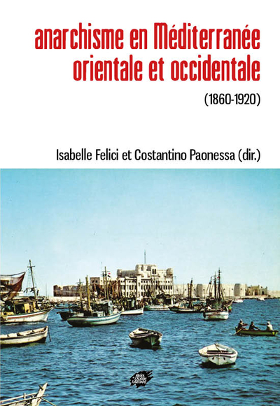 Image de Anarchisme en Méditerranée orientale et occidentale (1860-1920)