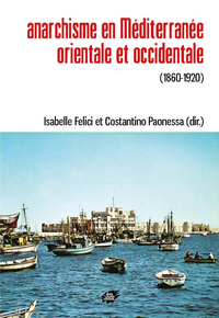 Image de Anarchisme en Méditerranée orientale et occidentale (1860-1920)