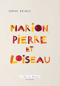 Picture of Marion, Pierre et Loiseau