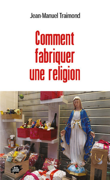 Image de Comment fabriquer une religion