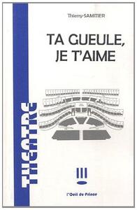 Image de Ta gueule, je t'aime