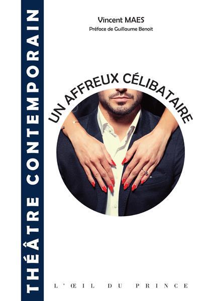 Image de Un affreux célibataire