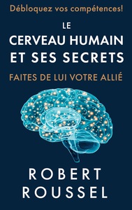Image de Le cerveau humain et ses secrets