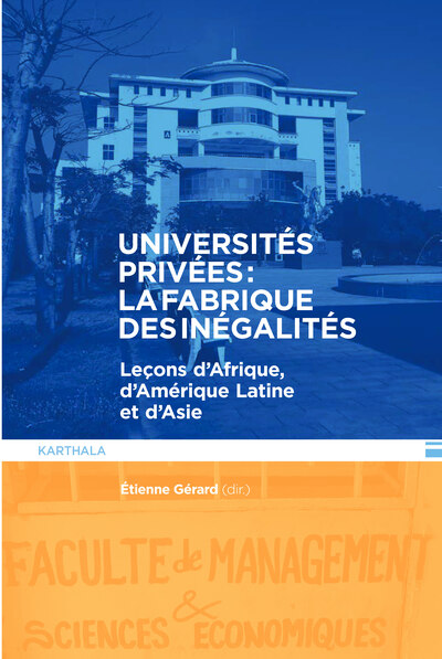 Image de Universités privées : la fabrique des inégalités. Leçons d'Afrique, d'Amérique latine et d'Asie