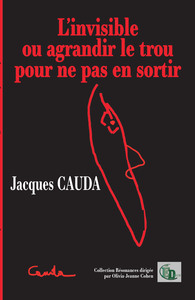 Picture of L'invisible - ou agrandir le trou pour ne pas en sortir