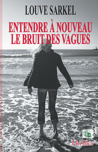 Image de ENTENDRE  À NOUVEAU  LE BRUIT DES VAGUES