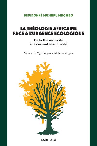 Picture of La théologie africaine face à l'urgence écologique. De la théandricité à la cosmothéandricité