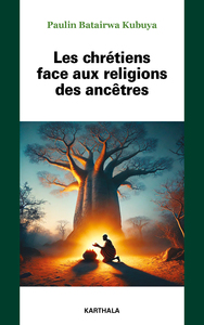 Image de Les chrétiens face aux religions des ancêtres