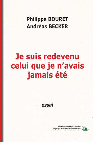 Picture of Je suis redevenu celui que je n'avais jamais été