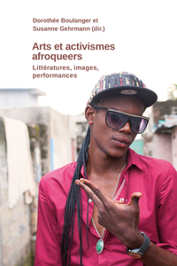 Image de Arts et activismes afroqueer. Littératures, images, performances