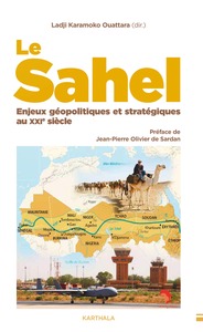 Picture of LE SAHEL : ENJEUX GÉOPOLITIQUES ET STRATÉGIQUES AU XXIe SIÈCLE