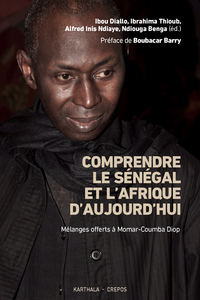 Image de Comprendre le Sénégal et l'Afrique d'aujourd'hui. Mélanges offerts à Momar Coumba Diop