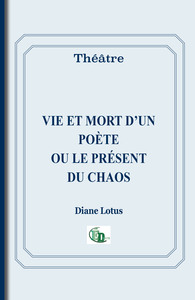 Image de Vie et mort d'un poète ou le présent du chaos