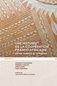 Image de Une histoire de la coopération franco-africaine, entre ombres et lumières