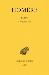 Image de Iliade. Tome IV : Chants XIX-XXIV
