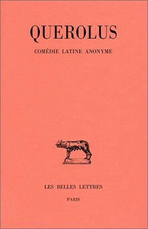 Image de Querolus. Comédie latine anonyme. Le Grincheux (comédie de la petite marmite)