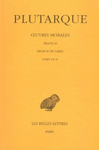 Image de Œuvres morales. Tome IX, 3e partie : Traité 46