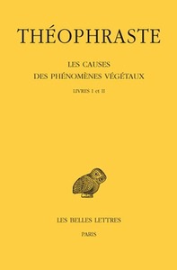 Picture of Les Causes des phénomènes végétaux. Tome I: Livre I et II