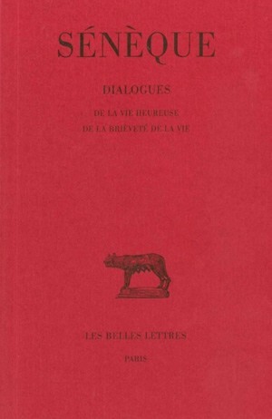 Image de Dialogues. Tome II : De la vie heureuse - De la brièveté de la vie