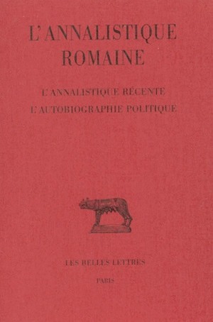 Image de L'Annalistique romaine. Tome III : L'Annalistique récente. L'Autobiographie politique (Fragments)