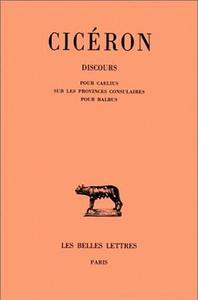 Picture of Discours. Tome XV : Pour Caelius - Sur les provinces consulaires - Pour Balbus