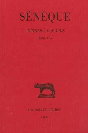 Image de Lettres à Lucilius. Tome I : Livres I-IV
