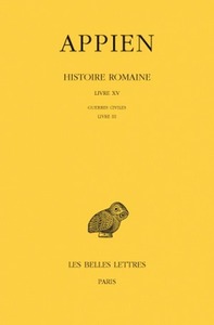 Image de Histoire romaine. Tome X, Livre XV: Guerres civiles, Livre III