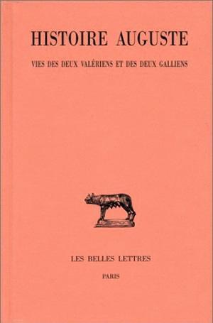 Image de Histoire Auguste. Tome IV, 2e partie : Vies des deux Valériens et des deux Galliens