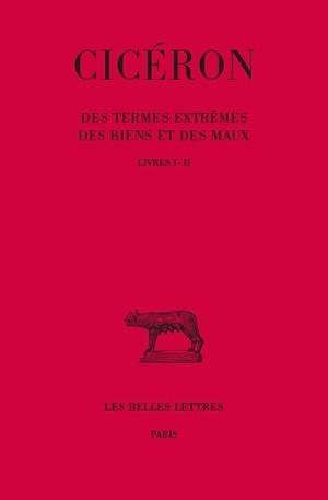 Picture of Des Termes extrêmes des biens et des maux. Tome I: Livres I-II