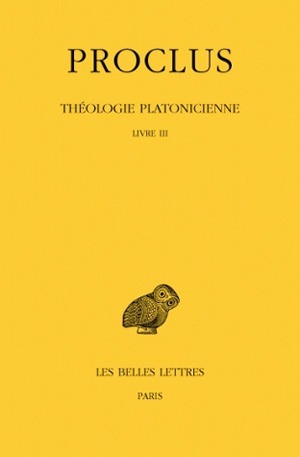 Image de Théologie platonicienne. Tome III : Livre III