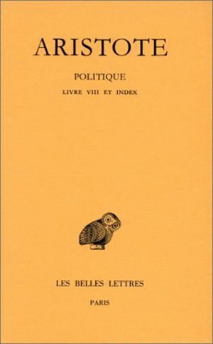 Image de Politique. Tome III, 2e partie: Livre VIII et index