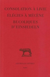 Image de Consolation à Livie, Élégies à Mécène, Bucoliques d'Einsiedeln