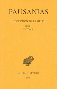 Image de Description de la Grèce. Tome I : Introduction générale. Livre I : L'Attique