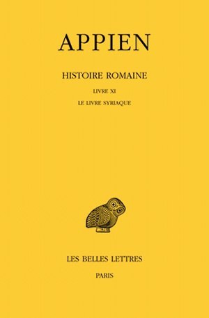 Image de Histoire romaine. Tome VI, Livre XI : Le Livre Syriaque